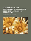 Documentation and Applications of the Reactive Geochemical Transport Model Rateq: Draft Report for Comment