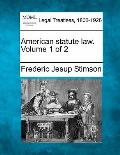 American statute law. Volume 1 of 2