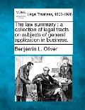 The Law Summary: A Collection of Legal Tracts on Subjects of General Application in Business.