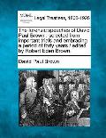 The Forensic Speeches of David Paul Brown: Selected from Important Trials and Embracing a Period of Forty Years / Edited by Robert Eden Brown.
