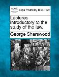 Lectures Introductory to the Study of the Law.