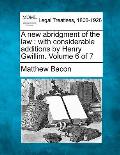 A new abridgment of the law: with considerable additions by Henry Gwillim. Volume 6 of 7