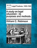 A Study on Legal Education: Its Purposes and Methods.