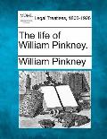 The Life of William Pinkney.