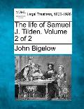 The Life of Samuel J. Tilden. Volume 2 of 2