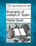 Biography of Joseph D. Taylor.