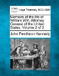 Memoirs of the Life of William Wirt, Attorney General of the United States. Volume 2 of 2