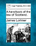 A handbook of the law of Scotland.