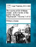 The Works of Sir William Jones: With the Life of the Author / By Lord Teignmouth. Volume 7 of 13