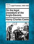 On the Legal Procedure of the Anglo-Saxons.