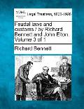 Feudal Laws and Customs / By Richard Bennett and John Elton. Volume 3 of 1