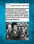 A popular and practical introduction to law studies: from the 3rd London ed., edited by William M. Scott.