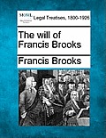 The Will of Francis Brooks