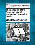 The principles of the American Law of contracts at law and in equity.