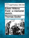 Edwin Wilkins Field: A Memorial Sketch.