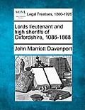 Lords Lieutenant and High Sheriffs of Oxfordshire, 1086-1868