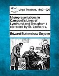 Misrepresentations in Campbell's Lives of Lyndhurst and Brougham / Corrected by St. Leonards.