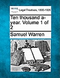 Ten Thousand A-Year. Volume 1 of 2