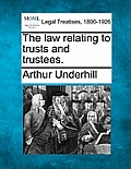 The law relating to trusts and trustees.