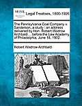The Pennsylvania Coal Company V. Sanderson, a Study: An Address Delivered by Hon. Robert Wodrow Archbald ... Before the Law Academy of Philadelphia, J