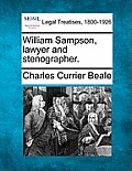 William Sampson, Lawyer and Stenographer.