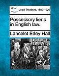 Possessory Liens in English Law.