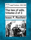 The law of wills. Volume 2 of 3