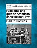 Problems and Quiz on American Constitutional Law.