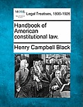 Handbook of American constitutional law.