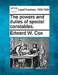 The Powers and Duties of Special Constables.