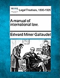 A Manual of International Law.