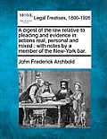 A digest of the law relative to pleading and evidence in actions real, personal and mixed: with notes by a member of the New-York bar.