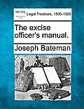 The excise officer's manual.