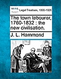 The Town Labourer, 1760-1832: The New Civilisation.