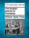 The English Patents of Monopoly.