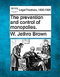 The Prevention and Control of Monopolies.