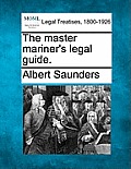 The master mariner's legal guide.