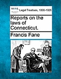 Reports on the Laws of Connecticut.