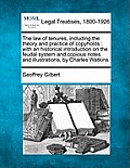 The law of tenures, including the theory and practice of copyholds: with an historical introduction on the feudal system and copious notes and illustr