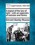A Digest of the Law of Light: With an Appendix of Statutes and Forms.