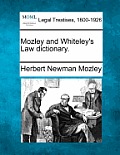Mozley and Whiteley's Law Dictionary.