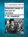 Selected Cases in the Law of Contract.