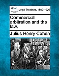 Commercial Arbitration and the Law.