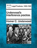 Underwood's Interference Practice.