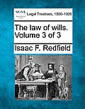 The law of wills. Volume 3 of 3