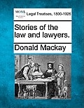 Stories of the Law and Lawyers.