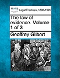 The Law of Evidence. Volume 1 of 3