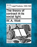 The Theory of Contract in Its Social Light.