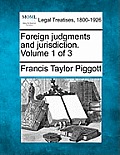 Foreign judgments and jurisdiction. Volume 1 of 3