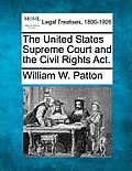 The United States Supreme Court and the Civil Rights ACT.